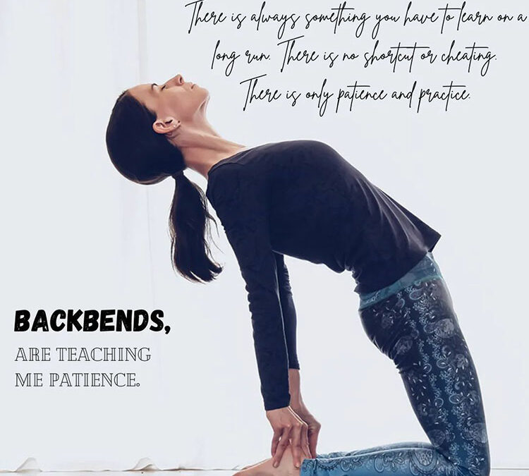 Yoga backbends are teaching me patience